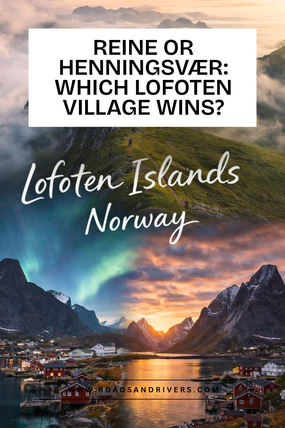 The Ultimate Lofoten Islands Travel Guide: Norway’s Most Dramatic Destination