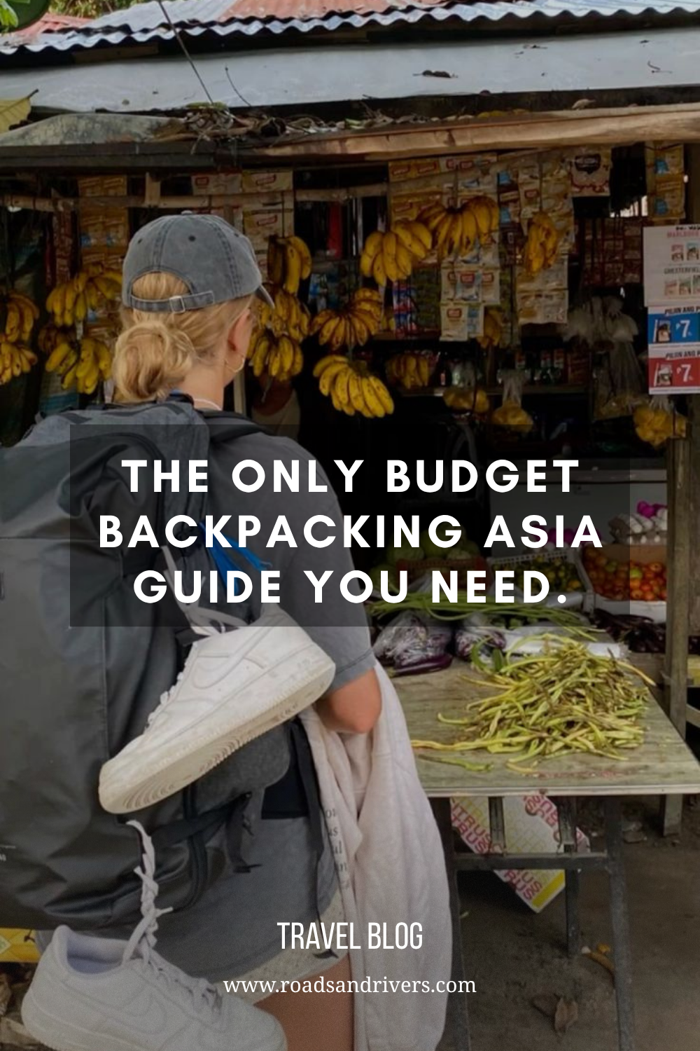 Ultimate Guide on Backpacking Asia in a Budget Friendly Way